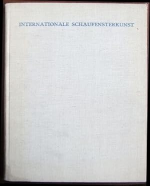 Imagen del vendedor de Internationale Schaufensterkunst / Window Display : Handbuch der Dekoration. Eine internationale bersicht ber die Schaufensterkunst mit besonderen Kapiteln ber Innendekoration, Mannequins, Dekorationseinheiten und Papierplastik. a la venta por Antiquariat Blschke