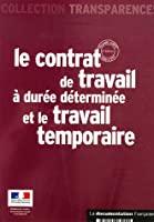 Bild des Verkufers fr Le Contrat De Travail  Dure Dtermine Et Le Travail Temporaire zum Verkauf von RECYCLIVRE