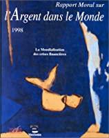 Seller image for Rapport Moral Sur L'argent Dans Le Monde. La Mondialisation Des Crises Financires for sale by RECYCLIVRE