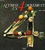 Seller image for La Cuisine Aux 4 Ingrdients for sale by RECYCLIVRE