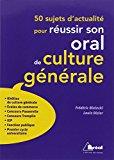 Image du vendeur pour 50 Sujets D'actualit Pour Russir Son Oral De Culture Gnrale mis en vente par RECYCLIVRE