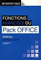 Image du vendeur pour Fonctions Avances Du Pack Office : Matrise D'office 2010 mis en vente par RECYCLIVRE