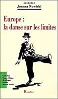 Immagine del venditore per Europe : La Danse Sur Les Limites venduto da RECYCLIVRE