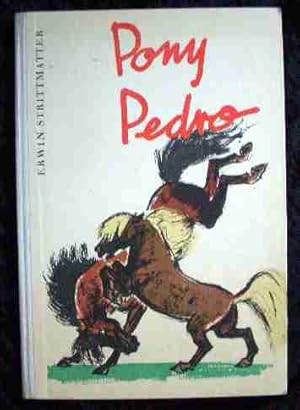 Imagen del vendedor de Pony Pedro. a la venta por Roland Antiquariat UG haftungsbeschrnkt