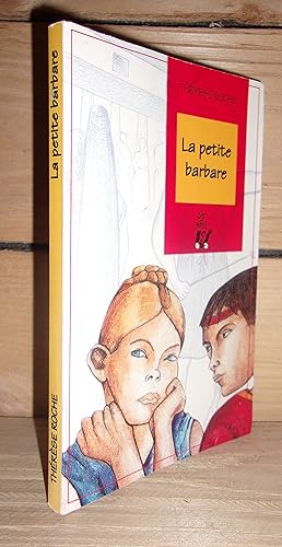 Image du vendeur pour LA PETITE BARBARE mis en vente par Planet's books