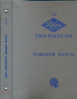 Image du vendeur pour The Riley Two-Point-Six Workshop Manual. Part No. AKD 741 mis en vente par Barter Books Ltd
