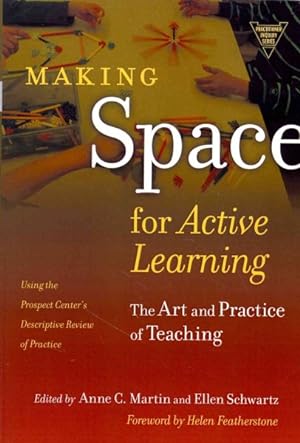 Seller image for Making Space for Active Learning : The Art and Practice of Teaching for sale by GreatBookPrices