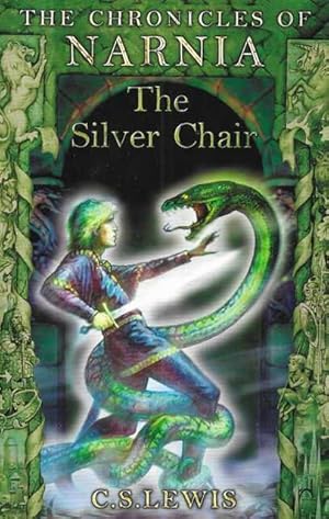 The Silver Chair [The Chronicles of Narnia]