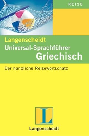 Langenscheidt Universal-Sprachführer: Langenscheidts Universal-Sprachführer, Griechisch