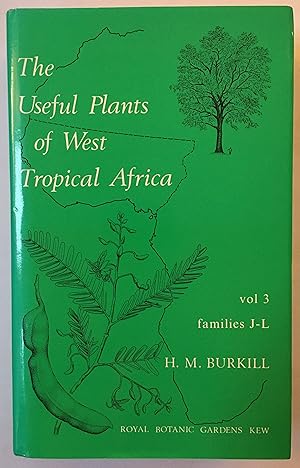 Seller image for The useful plants of West Tropical Africa : Volume 3. Families J-L for sale by Joseph Burridge Books