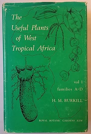 Image du vendeur pour The useful plants of west tropical Africa. Volume 1, families A-D mis en vente par Joseph Burridge Books
