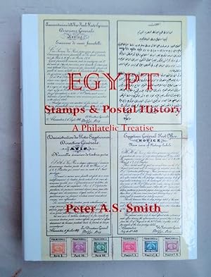 Egypt: Stamps and Postal History - A Philatelic Treatise.