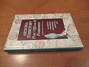 Seller image for Arizona Territory Post Offices And Postmasters for sale by Arroyo Seco Books, Pasadena, Member IOBA