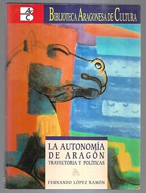 Image du vendeur pour AUTONOMIA DE ARAGON LA. TRAYECTORIA Y POLITICAS mis en vente par Desvn del Libro / Desvan del Libro, SL