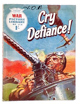 WAR PICTURE LIBRARY 114. CRY DEFIANCE! (Sin Acreditar) Fleetway, 1961