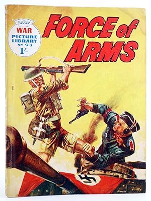 WAR PICTURE LIBRARY 93. FORCE OF ARMS (Sin Acreditar) Fleetway, 1961