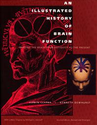 Imagen del vendedor de An illustrated history of brain function. Imaging the Brain from Antiquity to the Present. Second edition, revised and enlarged, with a new Chapter by Michael J. Aminoff a la venta por Jeremy Norman's historyofscience