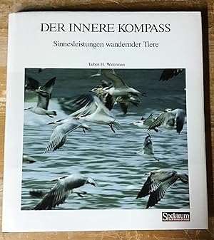 Bild des Verkufers fr Der innere Kompass : Sinnesleistungen wandernder Tiere. zum Verkauf von Antiquariat Peda