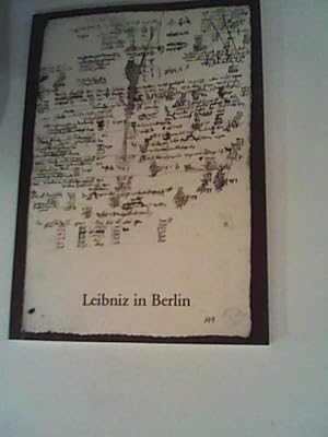 Image du vendeur pour Leibniz in Berlin: Ausstellung im Schlo Charlottenburg, 10. Juni - 22. Juli 1987. (= Aus Berliner Schlssern - Kleine Schriften, IX). mis en vente par ANTIQUARIAT FRDEBUCH Inh.Michael Simon