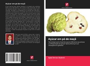 Seller image for Acar em p de ma : Tecnologia para ma de acar (Annona squamosa L.) Preparao do p por Spray Drying e sua utilizao em gelados for sale by AHA-BUCH GmbH