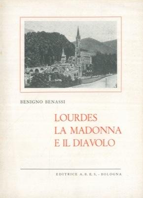 Lourdes la Madonna e il Diavolo