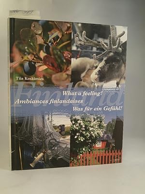 Seller image for What a feeling! - Was fr ein Gefhl! Ambiances Finlandaises for sale by ANTIQUARIAT Franke BRUDDENBOOKS
