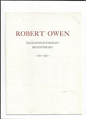 Seller image for Robert Owen: Daucanmlwyddiant / Bicentenary, 1771-1971 ['Father of Socialism'] for sale by Gwyn Tudur Davies