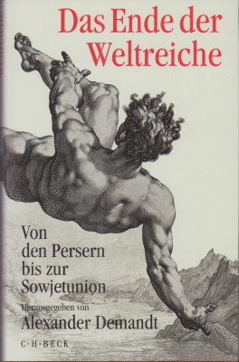 Bild des Verkufers fr Das Ende der Weltreiche. Von den Persern bis zur Sowjetunion. zum Verkauf von Antiquariat Jenischek