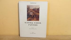 Bild des Verkufers fr SUFFOLK SCHOOL PAINTERS - VOL 1 EAST ANGLAIN PAINTERS (INCLUDING JOHN CONSTABLE) zum Verkauf von Parrott Books