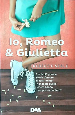 Io, Romeo e Giulietta