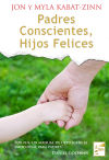 Seller image for Padres conscientes, hijos felices for sale by Agapea Libros