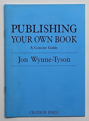 Publishing Your Own Book: A Concise Guide