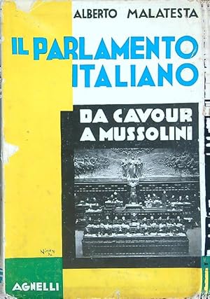 Il Parlamento italiano da Cavour a Mussolini