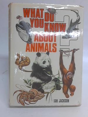 Immagine del venditore per What Do You Know About Animals? venduto da World of Rare Books
