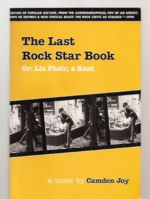 Imagen del vendedor de The Last Rock Star Book: Or: Liz Phair, A Rant a la venta por biblioboy