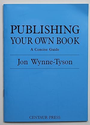 Publishing Your Own Book: A Concise Guide