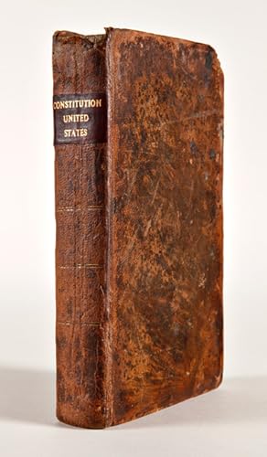 CONSTITUTIONAL LAW: COMPRISING THE DECLARATION OF INDEPENDENCE; THE ARTICLES OF CONFEDERATION; TH...