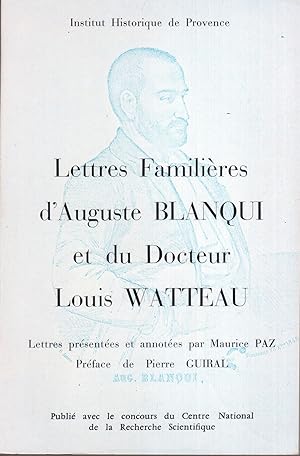 Lettres familières d'Auguste Blanqui et du docteur Watteau.