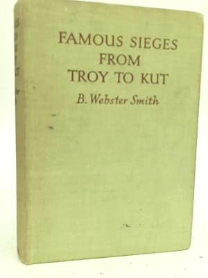 Image du vendeur pour Famous Sieges From Troy to Kut mis en vente par World of Rare Books