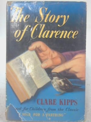 Seller image for The Story of Clarence: Adapted for Children from the Classic 'Sold for a Farthing' for sale by World of Rare Books