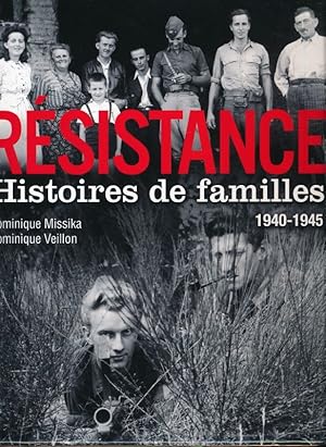 Bild des Verkufers fr Rsistance. Histoires de familles. 1940-1945 zum Verkauf von LIBRAIRIE GIL-ARTGIL SARL