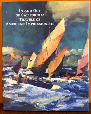 IN AND OUT OF CALIFORNIA: Travels of American Impressionists