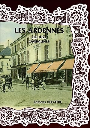 Image du vendeur pour LES ARDENNES Les 463 Communes mis en vente par Delph Books PBFA Member