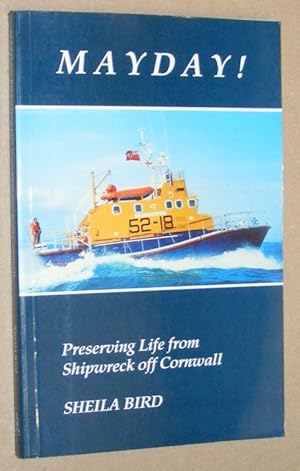 Seller image for Mayday! Preserving Life from Shipwreck Off Cornwall for sale by Nigel Smith Books