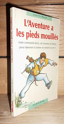 Seller image for L'AVENTURE A LES PIEDS MOUILLES for sale by Planet's books