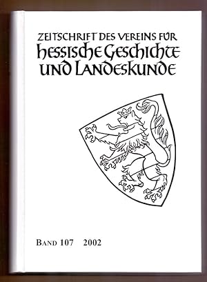 Bild des Verkufers fr Zeitschrift des Vereins fr hessische Geschichte und Landeskunde. Band 107, 2002. Herausgegeben vom Verein fr hessische Geschichte und Landeskunde Kassel. zum Verkauf von Die Wortfreunde - Antiquariat Wirthwein Matthias Wirthwein