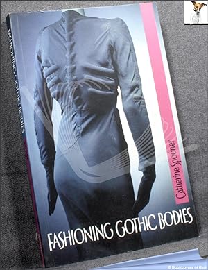 Bild des Verkufers fr Fashioning Gothic Bodies zum Verkauf von BookLovers of Bath