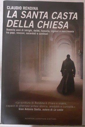 Image du vendeur pour LA SANTA CASTA DELLA CHIESA DUEMILA ANNI DI INTRIGHI, DELITTI, LUSSURIA, mis en vente par Libreria antiquaria Pagine Scolpite