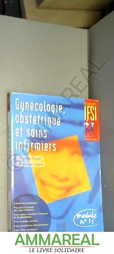 Image du vendeur pour Gyncologie, obsttrique et soins infirmiers : Module n 15 mis en vente par Ammareal