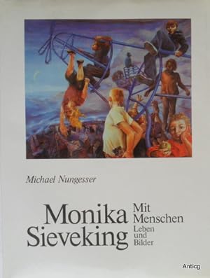 Image du vendeur pour Monika Sieveking. Mit Menschen. Leben und Bilder. Mit Photos und farbigen Abbildungen. mis en vente par Antiquariat Gntheroth